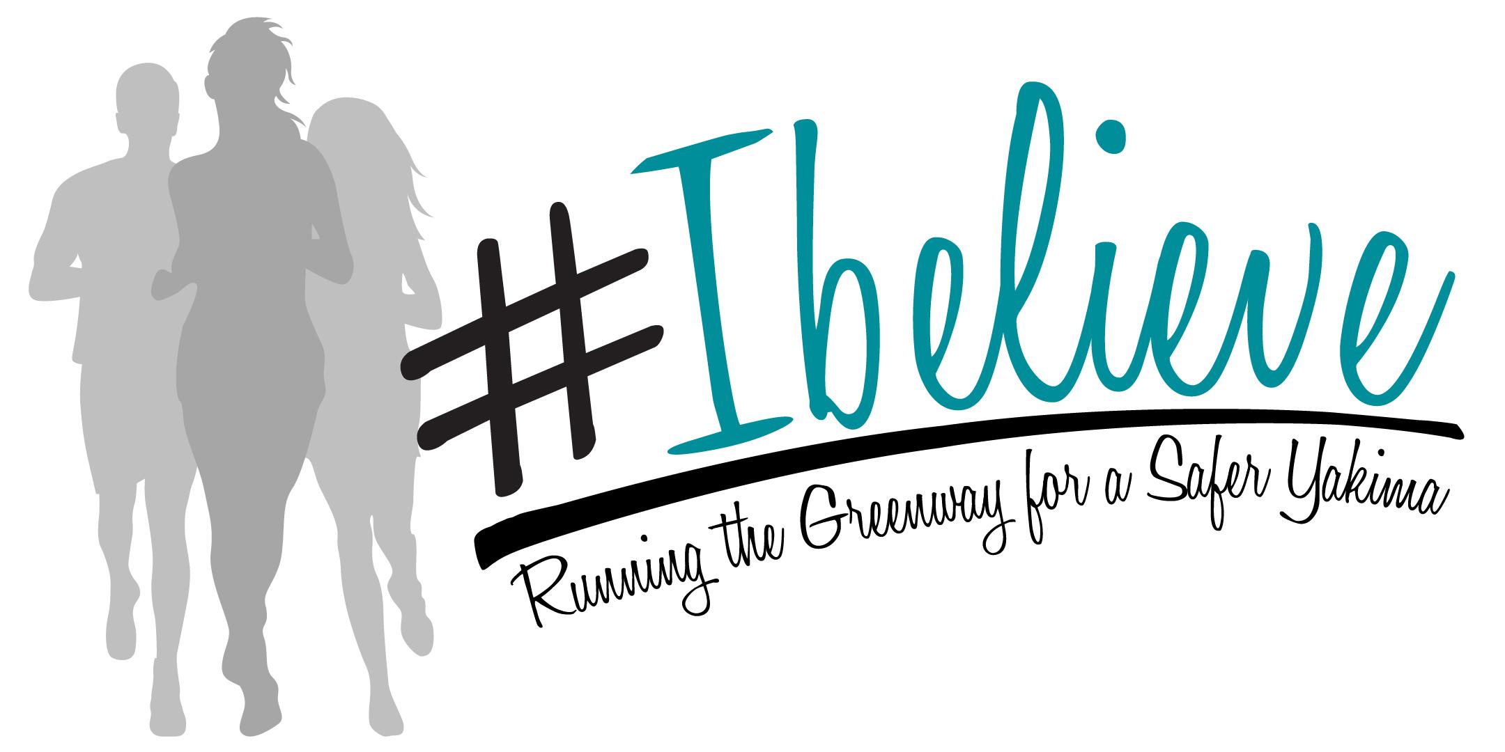 #Ibelieve 5k – Running the Greenway for a Safer Yakima