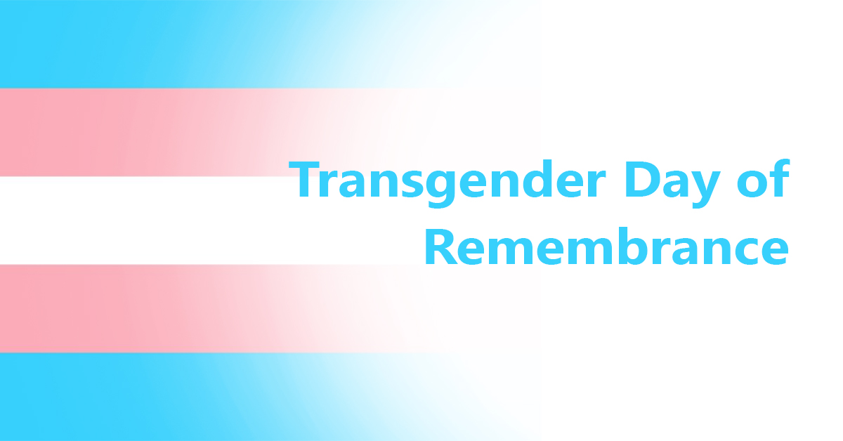 November 20, Transgender Day of Remembrance Comprehensive Healthcare